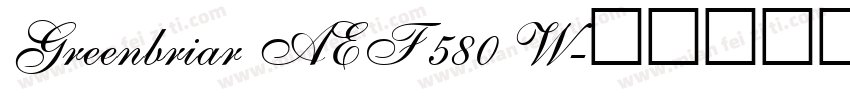 Greenbriar AEF 580 W字体转换